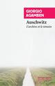 AUSCHWITZ  -  L'ARCHIVE ET LE TEMOIN 